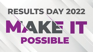 Grey background with the words 'Results Day 2022 make it possible' in the centre.